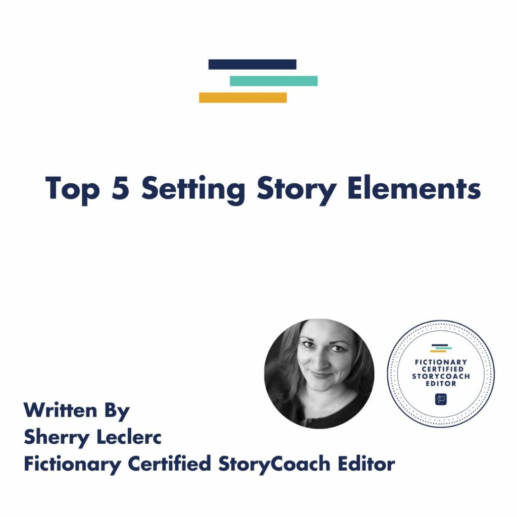 five-setting-elements-of-a-story-explained-fictionary