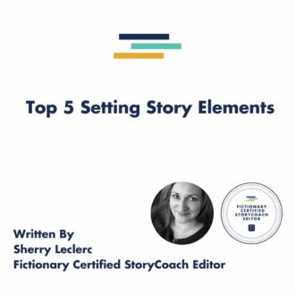 Five Setting Elements of a Story Explained
