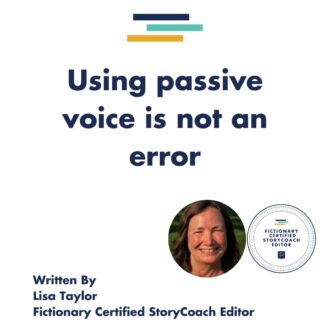 Passive Voice in Fiction Writing: Should you use it?